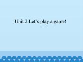 湘鲁版（三年级起点）小学英语三年级上册  Unit 2 Let's play a game!  课件
