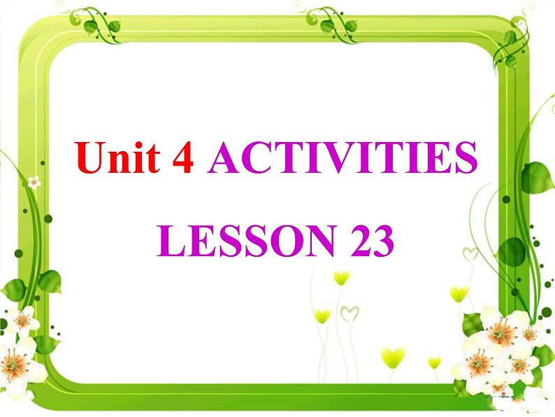 清华大学版小学英语一年级上册  UNIT 4   ACTIVITIES Lesson 23   课件第1页