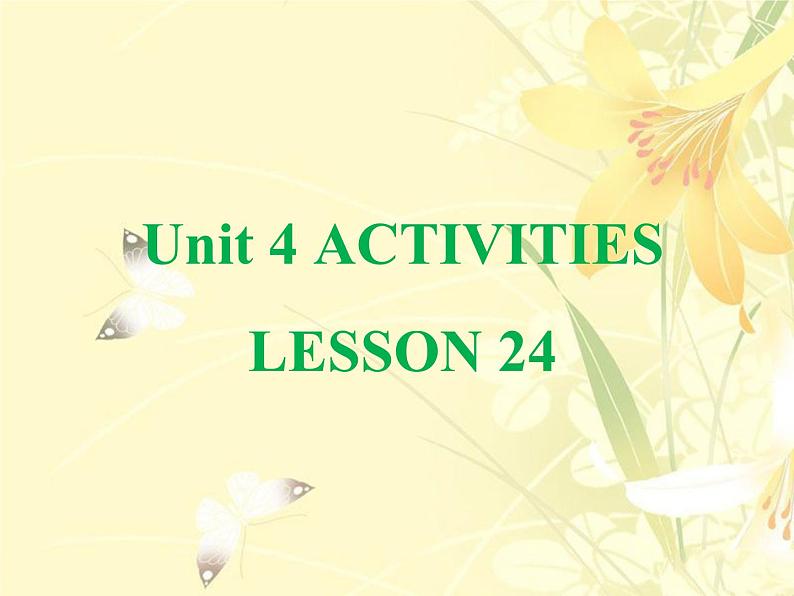 清华大学版小学英语一年级上册  UNIT 4   ACTIVITIES Lesson 24   课件第1页