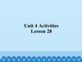 清华大学版小学英语一年级上册  UNIT 4   ACTIVITIES Lesson 28   课件