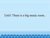 湘鲁版（三年级起点）小学英语五年级上册  Unit 1 There is a big music room.  课件