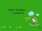 清华大学版小学英语二年级上册  UNIT 3 WEATHER LESSON 16   课件