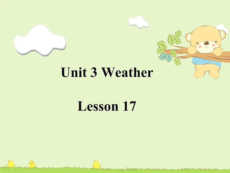 清华大学版小学英语二年级上册  UNIT 3 WEATHER LESSON 17   课件01