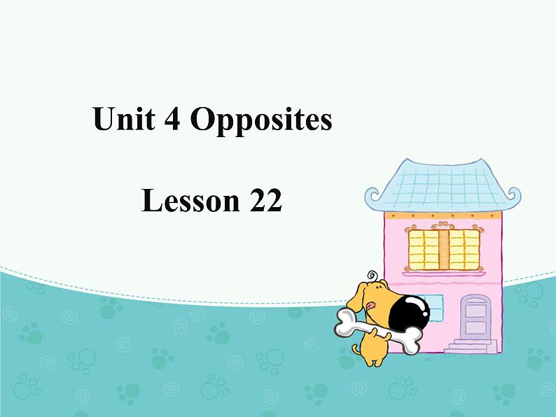 清华大学版小学英语二年级上册  UNIT 4 OPPOSITES LESSON 22   课件第1页