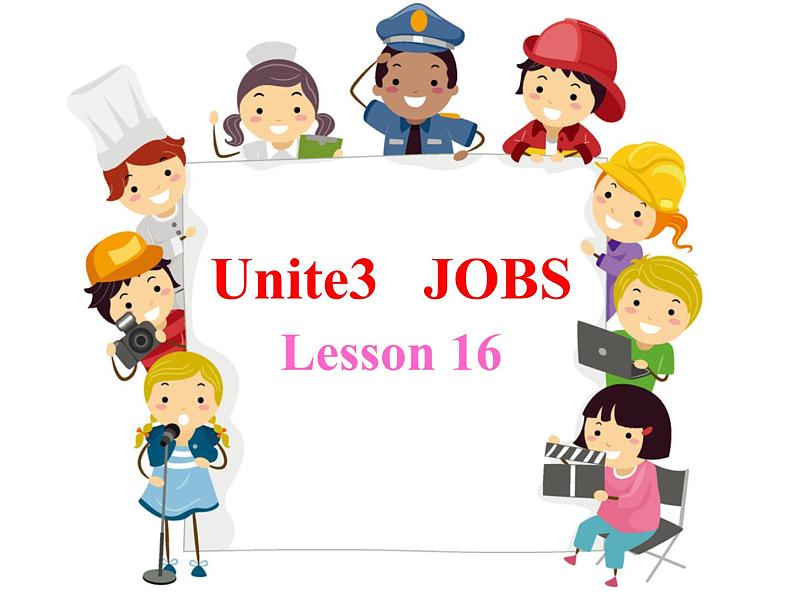 清华大学版小学英语二年级下册  UNIT 3 JOBS LESSON 16  课件01