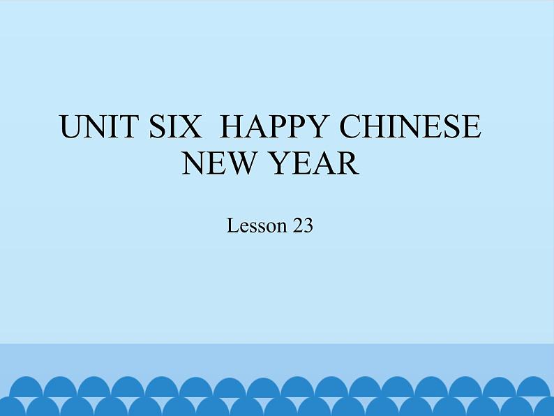 北京版小学一年级英语上册  UNIT SIX  Lesson 23   课件01