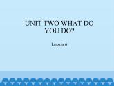 北京版小学一年级英语下册  UNIT TWO Lesson 6   课件