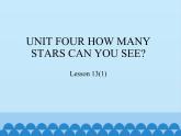 北京版小学一年级英语下册  UNIT FOUR HOW MANY STARS CAN YOU SEE-Lesson 13   课件