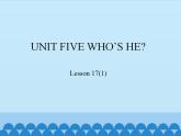 北京版小学一年级英语下册   UNIT FIVE WHO'S HE-Lesson 17   课件