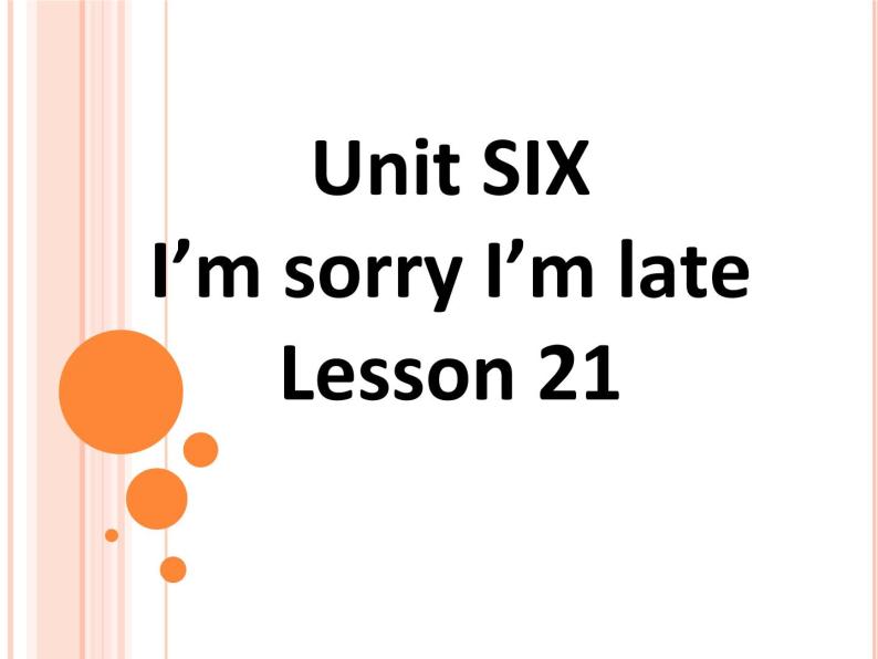 北京版小学一年级英语下册  UNIT SIX I'M SORRY I'M LATE-Lesson 21   课件101
