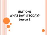 北京版小学二年级英语上册  UNIT ONE  WHAT DAY IS TODAY-Lesson 1   课件1