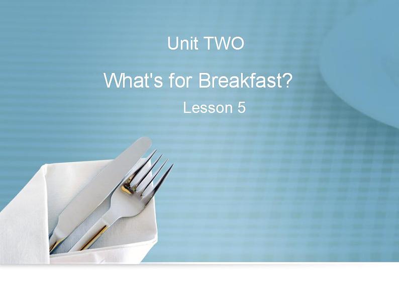 北京版小学二年级英语下册  UNIT TWO WHAT'S FOR BREAKFAST？-Lesson 5   课件2第1页