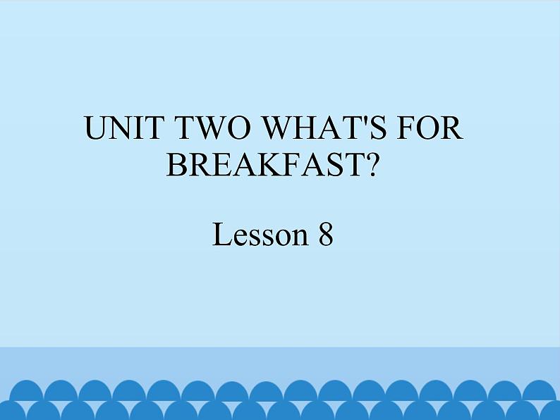 北京版小学二年级英语下册  UNIT TWO Lesson 8   课件第1页