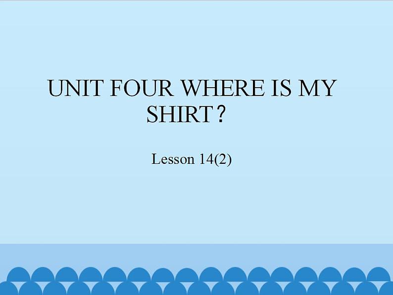 北京版小学二年级英语下册  UNIT FOUR  Lesson 14   课件101