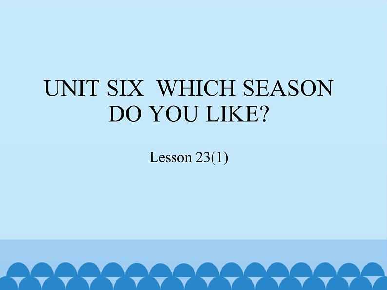 北京版小学二年级英语下册  UNIT SIX   Lesson 23   课件第1页