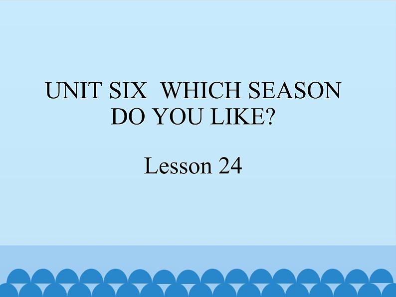 北京版小学二年级英语下册  UNIT SIX   Lesson 24   课件01