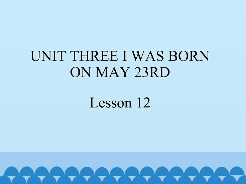 北京版小学三年级英语上册 UNIT THREE Lesson 12   课件01