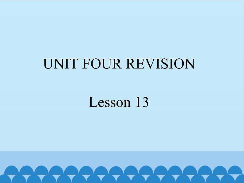 北京版小学三年级英语上册 UNIT FOUR REVISION Lesson 13   课件01