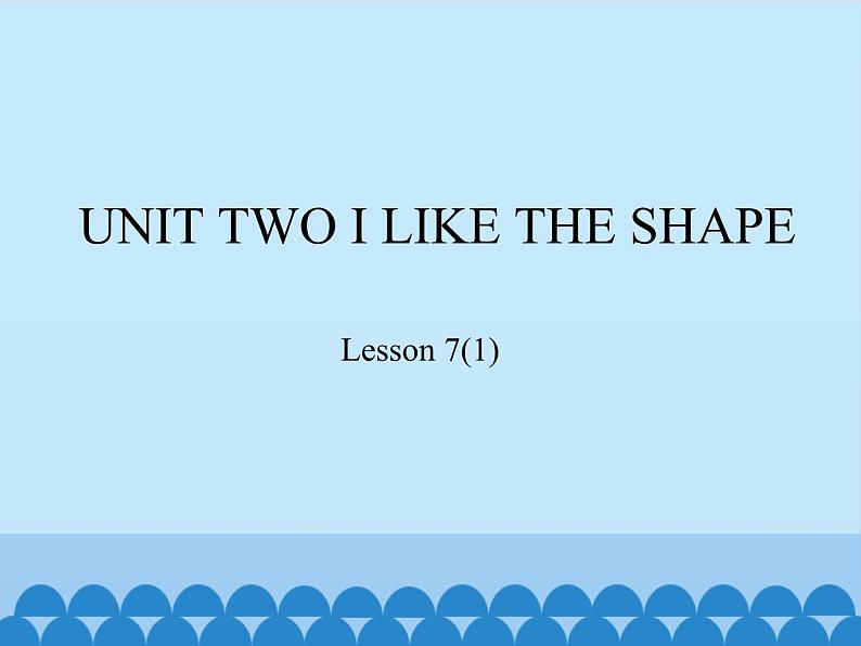 北京版小学三年级英语下册 UNIT TWO Lesson 7   课件01