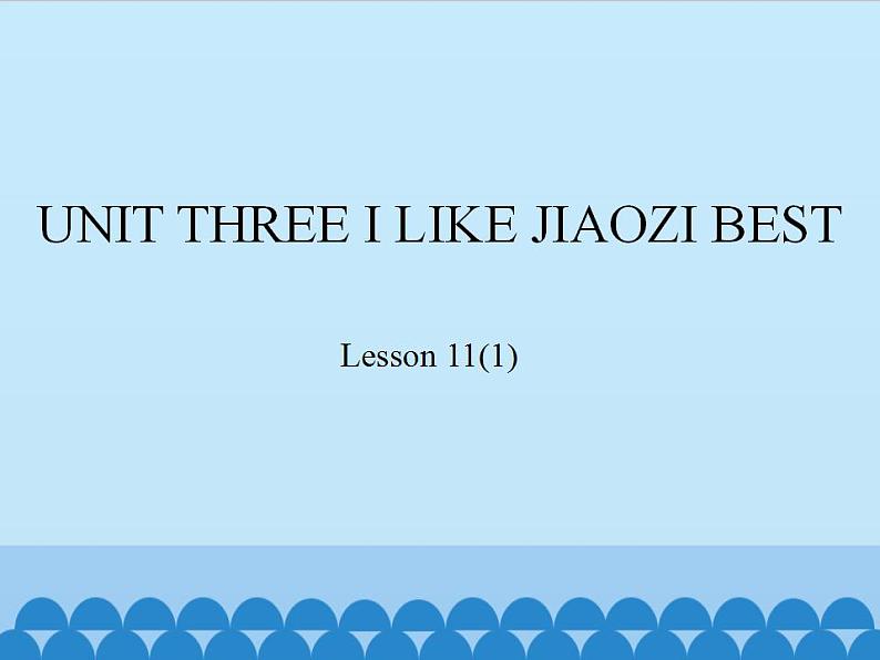 北京版小学三年级英语下册 UNIT THREE Lesson 11   课件第1页