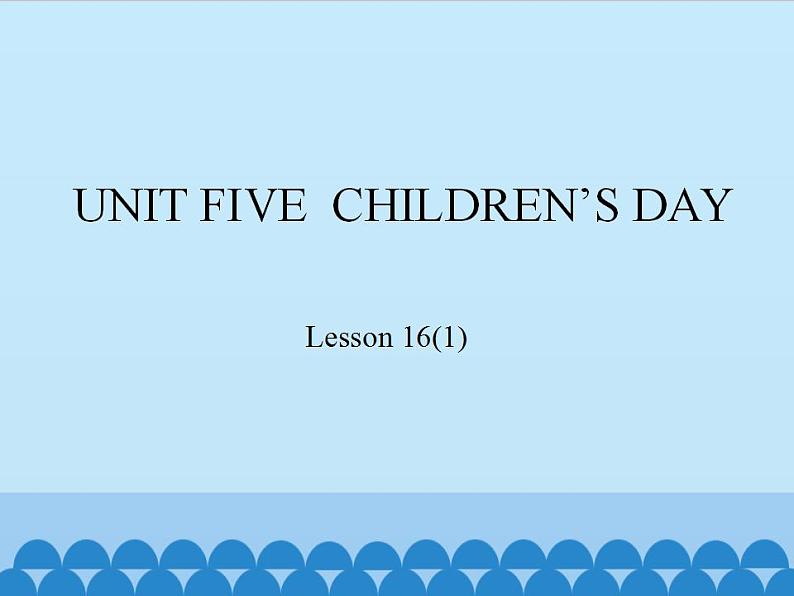 北京版小学三年级英语下册 UNIT FIVE  Lesson 16   课件01