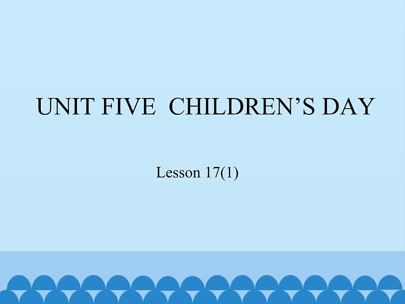 北京版小学三年级英语下册 UNIT FIVE  Lesson 17   课件第1页