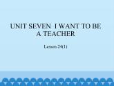北京版小学三年级英语下册 UNIT SEVEN Lesson 24   课件