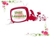 北京版小学三年级英语下册 UNIT SEVEN Lesson 24   课件2