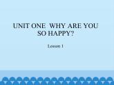 北京版小学四年级英语上册 UNIT ONE  WHY ARE YOU SO HAPPY-Lesson 1   课件