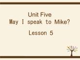 北京版小学四年级英语上册 UNIT TWO  MAY I SPEAK TO MIKE-Lesson 5   课件1