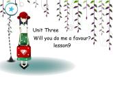 北京版小学四年级英语上册 UNIT THREE  WILL YOU DO ME A FAVOUR-Lesson 9   课件1