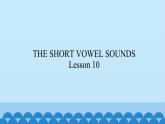 清华大学版小学英语三年级上册  UNIT 2 THE SHORT VOWEL SOUNDS Lesson 10   课件