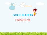 清华大学版小学英语三年级上册 UNIT 4 GOOD HABITS-LESSON 24  课件
