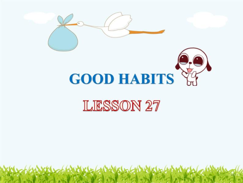 清华大学版小学英语三年级上册 UNIT 4 GOOD HABITS-LESSON 27  课件01