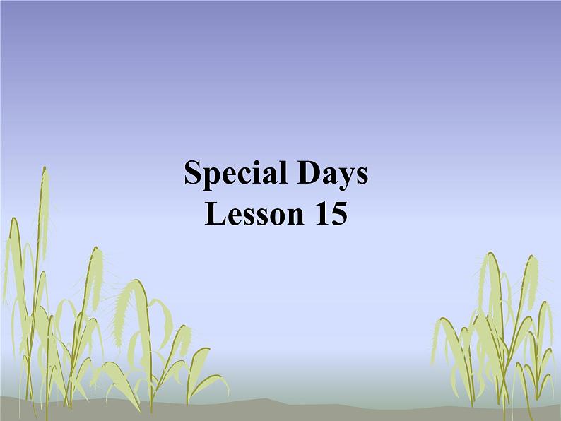 清华大学版小学英语三年级下册  UNIT 3 SPECIAL DAYS LESSON-15  课件01