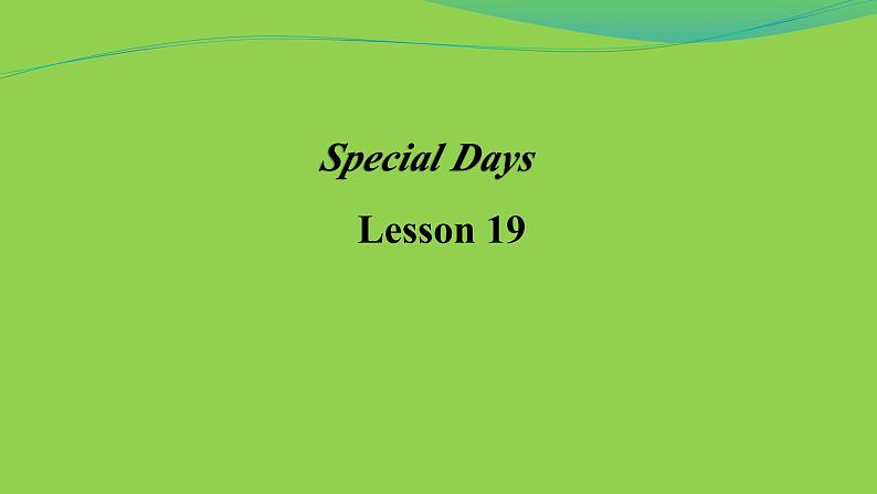 清华大学版小学英语三年级下册  UNIT 3 SPECIAL DAYS LESSON-19  课件01