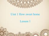 清华大学版小学英语四年级下册  Unit1 Home sweet home Lesson1   课件