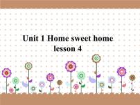 英语四年级下册Unit 1 Home sweet homeLESSON 4图文课件ppt