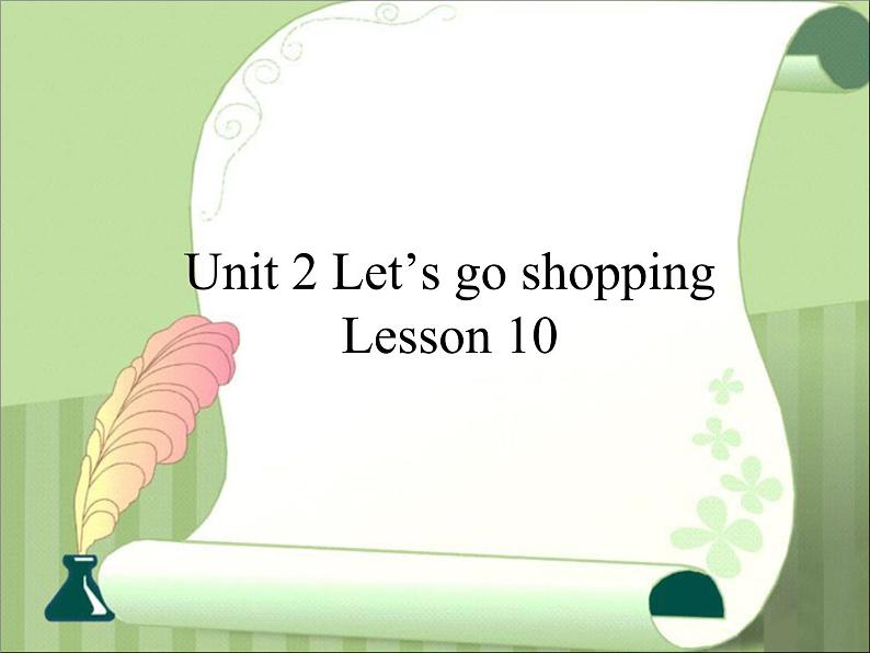 清华大学版小学英语五年级上册  UNIT 2 LET'S GO SHOPPING!-lesson 10   课件01