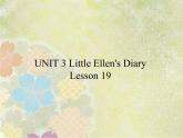 清华大学版小学英语五年级上册   UNIT 3 LITTLE ELLEN'S DIARY-lesson 19   课件