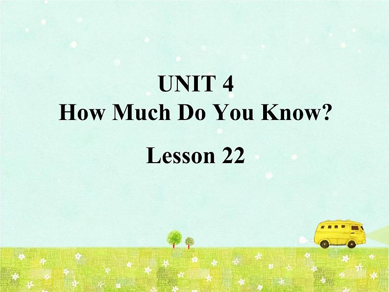 清华大学版小学英语五年级上册 UNIT 4 How Much Do You Know？ Lesson 22   课件01