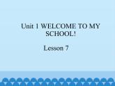 清华大学版小学英语五年级下册 UNIT 1 Welcome to my school!lesson 7   课件