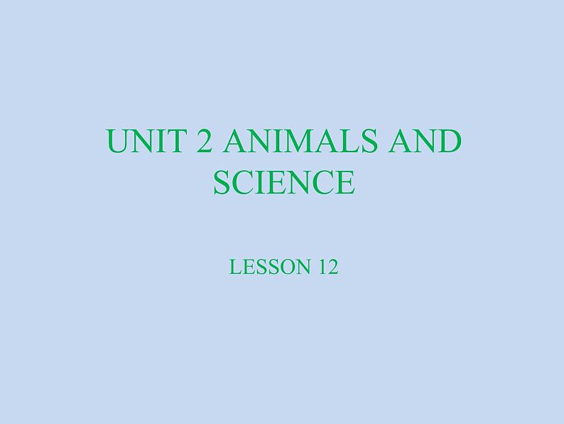 清华大学版小学英语六年级上册  UNIT 2 ANIMALS AND SCIENCE Lesson 12   课件第1页