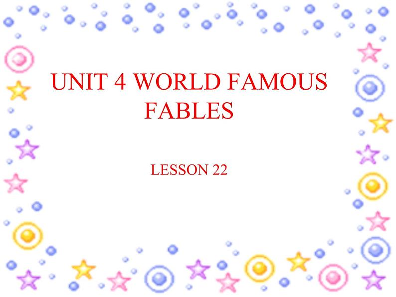 清华大学版小学英语六年级上册 UNIT 4 WORLD FAMOUS FABLES Lesson 22   课件01