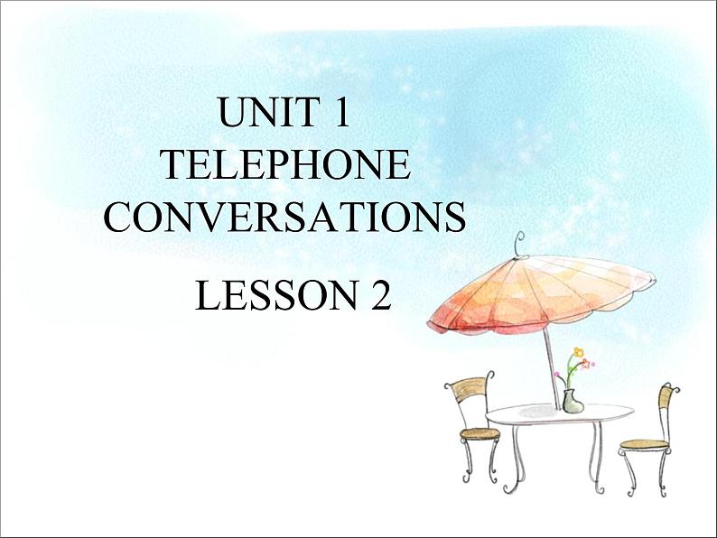 清华大学版小学英语六年级下册 UNIT 1 TELEPHONE CONVERSATIONS Lesson 2   课件01