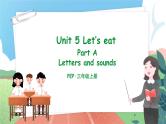 Unit 5 Let's eat PA Letters and sounds课件-2023-2024学年小学英语三年级上册 （人教PEP版）