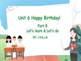 Unit 6 Happy birthday PB Let's learn 課件-2023-2024學(xué)年小學(xué)英語三年級上冊 （人教PEP版）