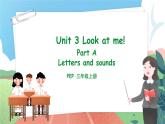 Unit 3 Look at me PA Letters and sounds课件-2023-2024学年小学英语三年级上册 （人教PEP版）