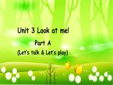 人教版(PEP)英语三年级上册Unit 3 Look at me!Part A(Let’s talk & Let’s play)课件