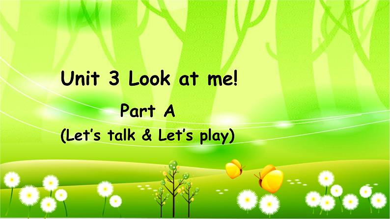 人教版(PEP)英语三年级上册Unit 3 Look at me!Part A(Let’s talk & Let’s play)课件01